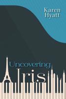 Uncovering Iris 152554442X Book Cover