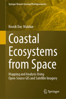 Coastal Ecosystems from Space: Mapping and Analysis Using Open-Source GIS and Satellite Imagery (Springer Remote Sensing/Photogrammetry) 3032268273 Book Cover