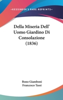 Della Miseria Dell' Uomo Giardino Di Consolazione (1836) 1168149975 Book Cover
