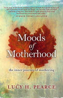 Moods of Motherhood 1910559210 Book Cover