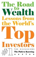 The Road to Wealth: Lessons from the World's Top Investors B0C2SM3L1L Book Cover