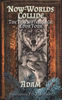 Now-Worlds Collide: The Firewater Saga: Edda Four 1720910987 Book Cover