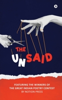 The Unsaid: Featuring the winners of The Great Indian Poetry Contest B0DTYFM6GQ Book Cover