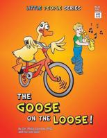 ThE GooSE oN tHE LooSE! 148199722X Book Cover