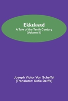 Ekkehard; A Tale Of The Tenth Century 9354596452 Book Cover