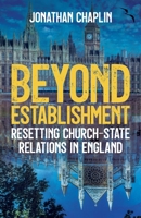 Beyond Establishment: Resetting Church-State Relations in England 0334061733 Book Cover