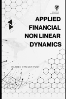 Applied Financial Non-Linear Dynamics and Catastrophe Theory: A Practical Approach with Real-World Scenarios: A Comprehensive Guide 2025 B0DSPXGP29 Book Cover