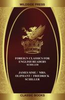 Foreign Classics for English Readers: Schiller 1479433845 Book Cover