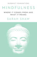Mindfulness: Where It Comes From and What It Means 1611807190 Book Cover