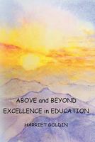 Above and Beyond: Excellence in Education 1439270163 Book Cover