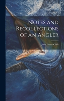 Notes and Recollections of an Angler 101942382X Book Cover