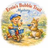 Ernie's Bubble Trail Mystery B0HCVJXSS4 Book Cover
