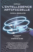 L'Intelligence Artificielle: Futur IA> Nouvelle ère 2958814300 Book Cover
