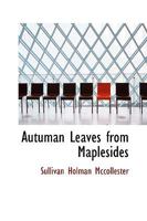 Autuman Leaves from Maplesides 0469919361 Book Cover