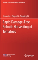 Rapid Damage-Free Robotic Harvesting of Tomatoes 9811612838 Book Cover