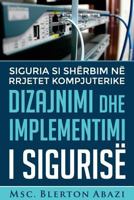 Dizajnimi dhe Implementimi i Sigurisë në Rrjetet Kompjuterike: Siguria si shërbim në rrjetet kompjuterike 153735843X Book Cover