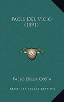 Faces Del Vicio (1891) 1161170421 Book Cover