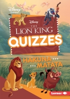 The Lion King Quizzes: Hakuna Matata 1541573978 Book Cover