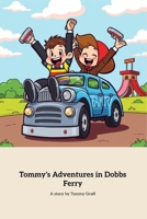 Tommy's Adventures in Dobbs Ferry B0DWTB2ZLC Book Cover