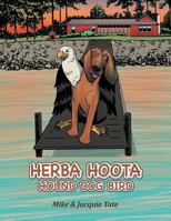 Herba Hoota Hound Dog Bird 1491899743 Book Cover