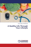 A Healthy Life Through Your Lifestyle 6202800860 Book Cover