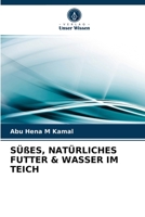 SÜßES, NATÜRLICHES FUTTER & WASSER IM TEICH 6202834366 Book Cover
