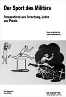Sport Und Militär: Perspektiven Aus Forschung, Lehre Und Praxis 3111072126 Book Cover