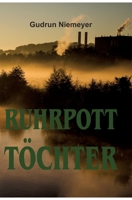 Ruhrpott-Töchter (German Edition) 3748284098 Book Cover