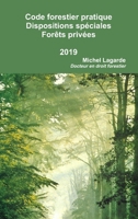 Code Forestier Pratique Dispositions Speciales Aux Forets Privees 2015 1326365207 Book Cover