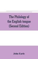 The philology of the English tongue (Second Edition) 9353706289 Book Cover