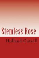 Stemless Rose 1978011954 Book Cover