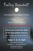 Feeling Deported?: Surviving the American Deportation Process 1524585637 Book Cover