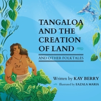Tangaloa and The Creation of Land and Other Folktales 1737699443 Book Cover