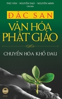 Đặc san Văn h�a Phật gi�o - 2021 (Bản in m�u, b�a cứng): Chuyển H�a Khổ Đau 1091992355 Book Cover