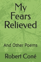 My Fears Relieved: And Other Poems B0DV53YH6G Book Cover