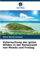 Untersuchung des guten Wilden in der Romanwelt von Mondo und Freitag 6206019047 Book Cover