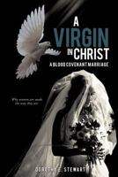 A Virgin in Christ 1626976163 Book Cover