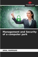 Management and Security of a computer park 6205979306 Book Cover