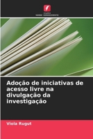 Adoção de iniciativas de acesso livre na divulgação da investigação (Portuguese Edition) 6207722779 Book Cover
