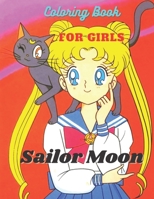 Sailor Moon Coloring Book For Girls: Coloring book for kids and adults B0BCRZKPM4 Book Cover