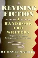 Revising Fiction: A Handbook for Writers 0452260884 Book Cover