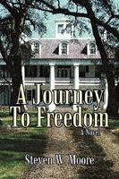 A Journey To Freedom 1450234887 Book Cover
