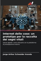 Internet delle cose: un prototipo per la raccolta dei segni vitali (Italian Edition) 620782279X Book Cover