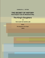 The Secret of History. How Empire Took Its Westward Way. the King's Daughters or the Flight of David's Line. (1891) 1365629341 Book Cover