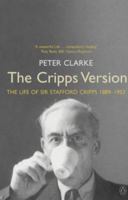 The Cripps Version: The Life of Sir Stafford Cripps 0140286918 Book Cover