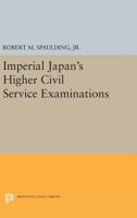 Imperial Japan's Higher Civil Service Examinations 0691623058 Book Cover