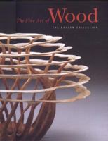 The Fine Art of Wood: The Bohlen Collection 0789206803 Book Cover