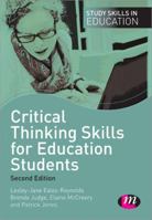 Critical Thinking Skills for Education Students 1446268411 Book Cover