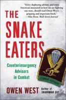 The Snake Eaters: An Unlikely Band of Brothers and the Battle for the Soul of Iraq 1451655932 Book Cover