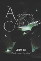 Azriel Capoue: The Secrets Of Almezhier B0CV3P3VW5 Book Cover